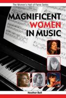 Magnificent Women in Music A Women's Hall of Fame Series Book (Women's Hall of Fame) 1897187025 Book Cover