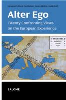 Alter Ego: Twenty Confronting Views on the European Experience 9053566880 Book Cover
