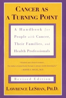 Cancer As a Turning Point: A Handbook for People with Cancer, Their Families, and Health Professionals 0452271371 Book Cover