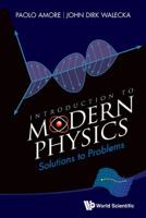 Introduction to Modern Physics: Solutions to Problems 9814520314 Book Cover