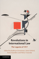 Revolutions in International Law: The Legacies of 1917 1108816843 Book Cover