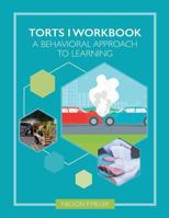 Torts I Workbook: A Behavioral Approach to Learning 1732238723 Book Cover