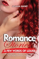 Romance Stories: A courageous young girl who brought two shattered hearts together 1804341851 Book Cover