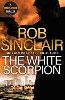 The White Scorpion 1836036523 Book Cover