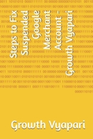 Steps to Fix Suspended Google Merchant Account - Growth Vyapari B0FK3BQMHG Book Cover