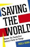 Saving the World, Women: The Twenty PB 070437451X Book Cover