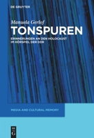 Tonspuren: Erinnerungen an Den Holocaust Im H Rspiel Der Ddr (1945-1989) 3110225891 Book Cover