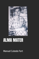 ALMA MATER (Spanish Edition) B0F7QCSY71 Book Cover