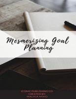 Mesmerizing Goal Planning 1720702306 Book Cover