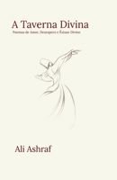 A Taverna Divina: Poemas de Amor, Desespero e Êxtase Divino (Portuguese Edition) B0FGWMV87G Book Cover