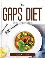 The GAPS diet: Simple and quick recipes 1804381640 Book Cover