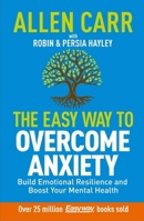 Allen Carr's Easy Way to Emotional Resilience 1398838934 Book Cover