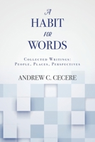 A Habit for Words: Collected Writings: People, Places, Perspectives 1533677700 Book Cover