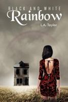 Black and White Rainbow 1477125892 Book Cover