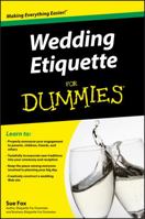 Wedding Etiquette For Dummies 0470502088 Book Cover