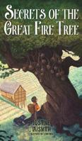 Secrets of the Great Fire Tree 1946024317 Book Cover