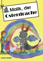 Malik, der Osterdrache 3739207019 Book Cover