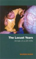 The Locust Years: Annals of a Un Wife 1857766415 Book Cover