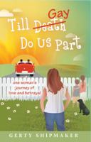 Till Gay Do Us Part 1597552496 Book Cover