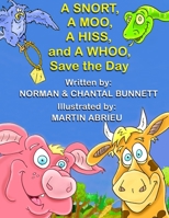 A SNORT, A MOO, A HISS, and A WHOO, SAVE THE DAY B0BGNF9F9S Book Cover