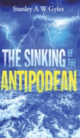 The Sinking of the Antipodean 1788789032 Book Cover