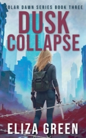Dusk Collapse (Solar Dawn) B0H4157FY3 Book Cover