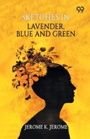 Sketches In Lavender, Blue And Green 9375550656 Book Cover