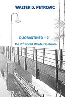 Quorantined - 2: The 2nd Book I Wrote on Quora B0BSC55Y6K Book Cover