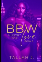 BBW Hungry for Love 5: The Finale: A Hood Love Story B0DZ61PVLW Book Cover
