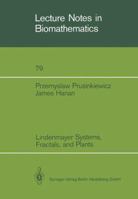 Lindenmayer Systems, Fractals, and Plants (Lecture Notes in Biomathematics) 0387970924 Book Cover