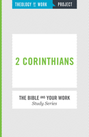 2 Corinthians [The Bible and Your Work Study Series] 1619706865 Book Cover