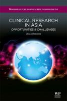 Clinical Research in Asia: Opportunities and Challenges 190756800X Book Cover