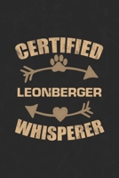 Certified Leonberger Whisperer: Cool Lined Journal, Diary and Gift for a Man, Woman, Girl or Boy Who Really Loves Their Dog 1692812130 Book Cover
