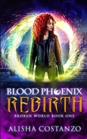 Blood Phoenix: Rebirth 1493741667 Book Cover