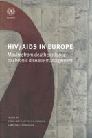 HIV/AIDS in Europe: Moving from Death Sentence to Chronic Disease Management 9289022841 Book Cover