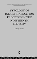 Typology of Industrialization Processes in the Nineteenth Century (Fundamentals of Pure and Applied Economics) 041586612X Book Cover