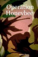 Operation Honeybee 1411630785 Book Cover