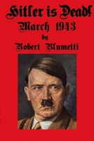 Hitler is Dead! 1716664039 Book Cover