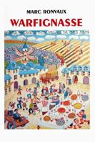 Warfignasse: Contes malicieux d'un village de chez nous (French Edition) 2930760192 Book Cover