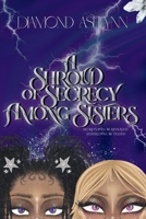 A Shroud Of Secrecy Among Sisters B0H8WXNTX4 Book Cover