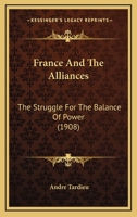 France And The Alliances The Struggle For The Balance Of Power 1017332509 Book Cover