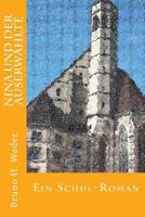 Nina Und Der Auserw�hlte: Ein Schul-Roman 1548290181 Book Cover