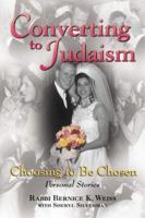 Converting to Judaism - Choosing to Be Chosen : Personal Stories 1558748202 Book Cover