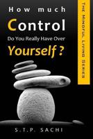 How Much Control Do You Really Have Over Yourself? 1975664493 Book Cover