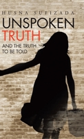 Unspoken Truth: And the Truth to Be Told 0228867398 Book Cover