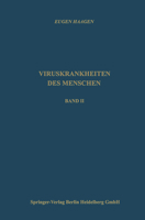 Viruskrankheiten Des Menschen: Unter Besonderer Berucksichtigung Der Experimentellen Forschungsergebnisse 3642489907 Book Cover