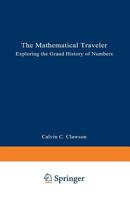 The Mathematical Traveler: Exploring the Grand History of Numbers 0738208353 Book Cover