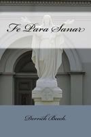 Fe Para Sanar: (Faith to Heal) 1545302049 Book Cover