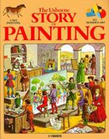 The Usborne Story of Painting: Cave Painting to Modern Art (Fine Art Series) 0860204413 Book Cover