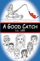A Good Catch 146994801X Book Cover